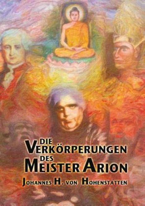 Johannes H. von Hohenstätten: Die Verkörperungen des Meister Arion, Buch