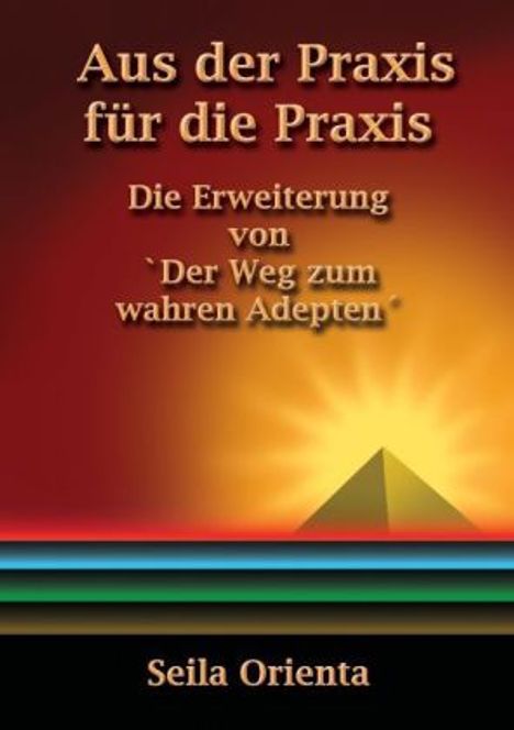 Seila Orienta: Aus der Praxis für die Praxis, Buch