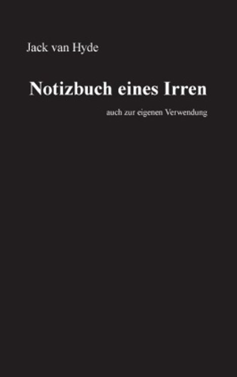 Jack van Hyde: Notizbuch eines Irren, Buch