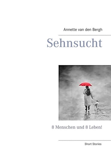Annette Van Den Bergh: Sehnsucht, Buch
