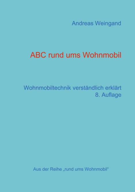 Andreas Weingand: ABC rund ums Wohnmobil, Buch