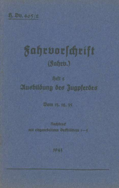 H.Dv. 465/2 Fahrvorschrift - Heft 2 Ausbildung des Zugpferdes, Buch
