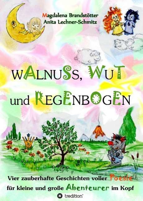 Magdalena Brandstötter: Walnuss, Wut und Regenbogen, Buch