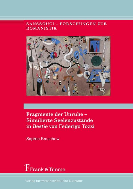 Sophie Ratschow: Fragmente der Unruhe ¿ Simulierte Seelenzustände in ¿Bestie¿ von Federigo Tozzi, Buch