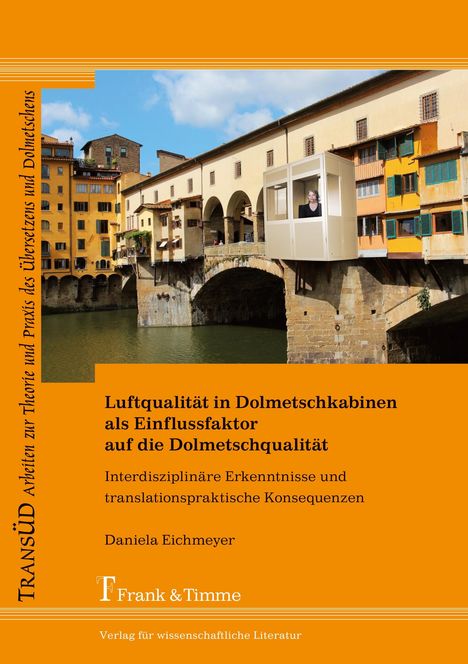 Daniela Eichmeyer: Luftqualität in Dolmetschkabinen als Einflussfaktor auf die Dolmetschqualität, Buch