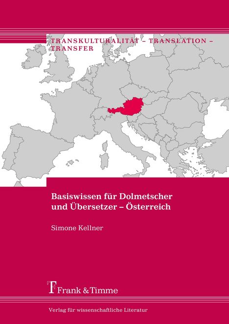 Simone Kellner: Basiswissen für Dolmetscher und Übersetzer ¿ Österreich, Buch