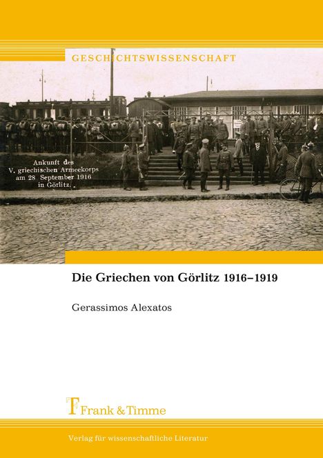 Alexatos Gerassimos: Die Griechen von Görlitz 1916¿1919, Buch
