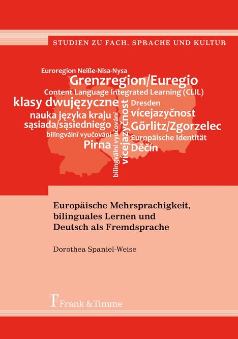 Dorothea Spaniel-Weise: Europäische Mehrsprachigkeit, bilinguales Lernen und Deutsch als Fremdsprache, Buch