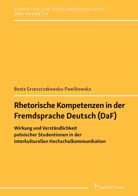 Beata Grzeszczakowska-Pawlikowska: Rhetorische Kompetenzen in der Fremdsprache Deutsch (DaF), Buch