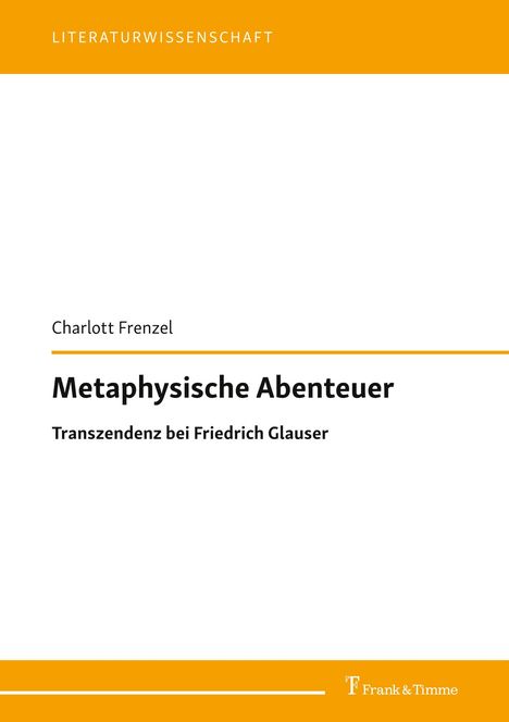 Charlott Frenzel: Metaphysische Abenteuer: Transzendenz bei Friedrich Glauser, Buch