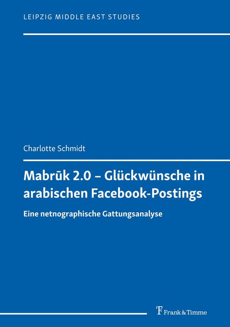 Charlotte Schmidt: Mabr¿k 2.0 ¿ Glückwünsche in arabischen Facebook-Postings, Buch
