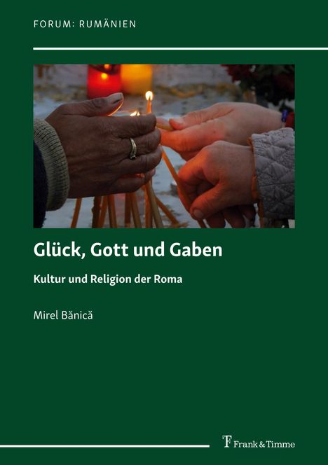 Mirel B¿nic¿: Glück, Gott und Gaben, Buch