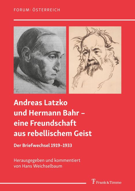 Andreas Latzko und Hermann Bahr ¿ eine Freundschaft aus rebellischem Geist, Buch
