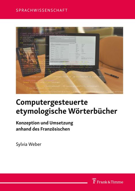 Sylvia Weber: Computergesteuerte etymologische Wörterbücher, Buch