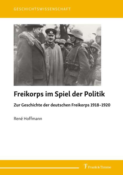 René Hoffmann: Freikorps im Spiel der Politik, Buch