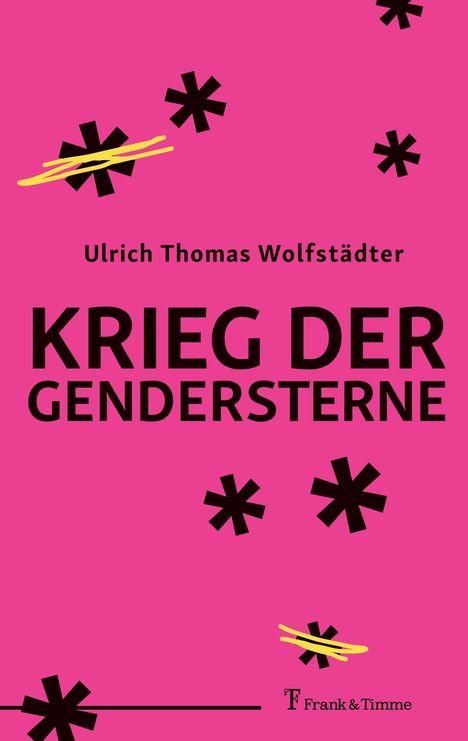 Ulrich Thomas Wolfstädter: Krieg der Gendersterne, Buch