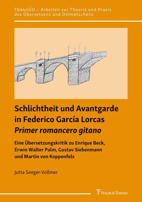 Jutta Seeger-Vollmer: Schlichtheit und Avantgarde in Federico García Lorcas ¿Primer romancero gitano¿, Buch