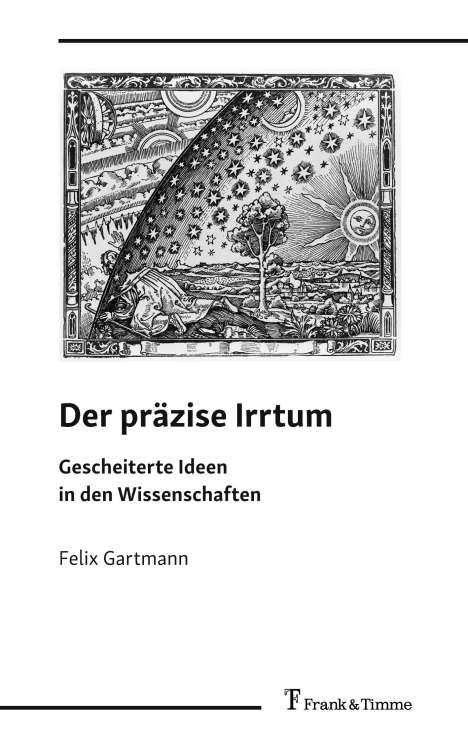Felix Gartmann: Der präzise Irrtum, Buch