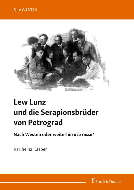 Karlheinz Kasper: Lew Lunz und die Serapionsbrüder von Petrograd, Buch