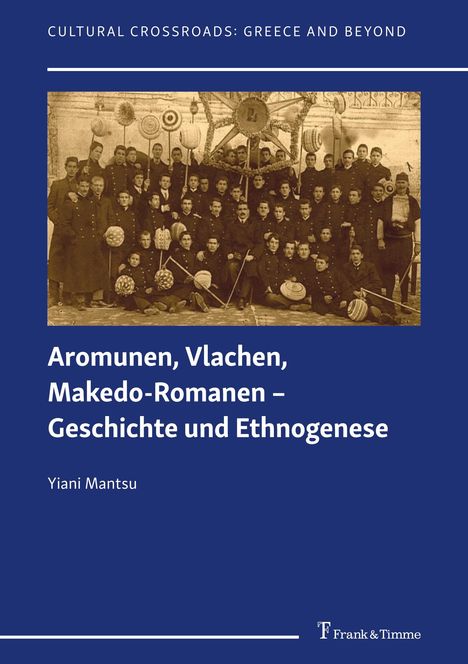 Yiani Mantsu: Aromunen, Vlachen, Makedo-Romanen ¿ Geschichte und Ethnogenese, Buch