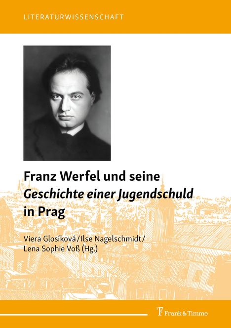 Franz Werfel und seine "Geschichte einer Jugendschuld" in Prag, Buch