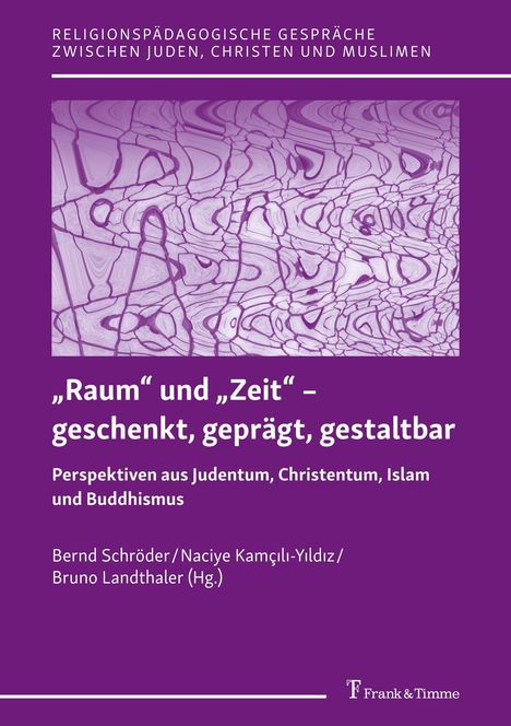„Raum“ und „Zeit“ – geschenkt, geprägt, gestaltbar. Lila abstrakte Linienzeichnung, Autoren: Schröder, Kamçılı-Yıldız, Landthaler.