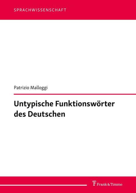 Oben: "SPRACHWISSENSCHAFT". Titel: "Untypische Funktionswörter des Deutschen". Autor: Patrizio Malloggi. Unten Logo.