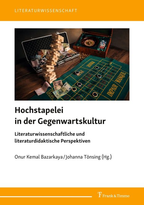 „Literaturwissenschaft. Hochstapelei in der Gegenwartskultur.“ Spieltisch mit Geld, Jetons und Jenga-Turm.