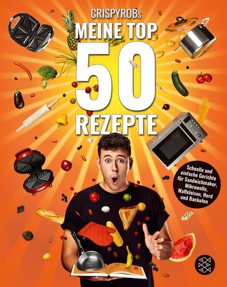 CrispyRob: CrispyRobs Meine Top 50 Rezepte, Buch