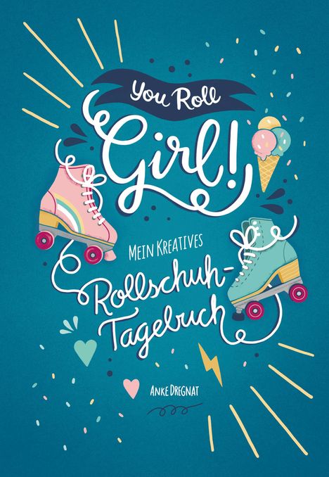 Anke Dregnat: Dregnat, A: You Roll, Girl!, Buch
