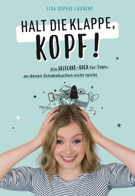 Lisa Sophie Laurent: Halt die Klappe, Kopf!, Buch
