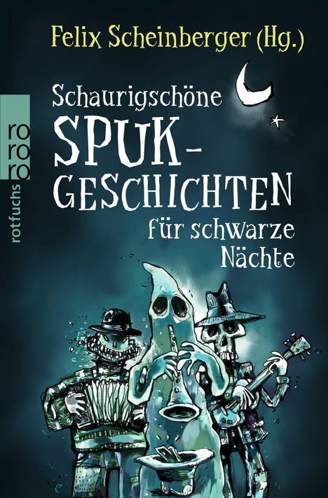 Felix Scheinberger: Schaurigschöne Spukgeschichten für schwarze Nächte, Buch