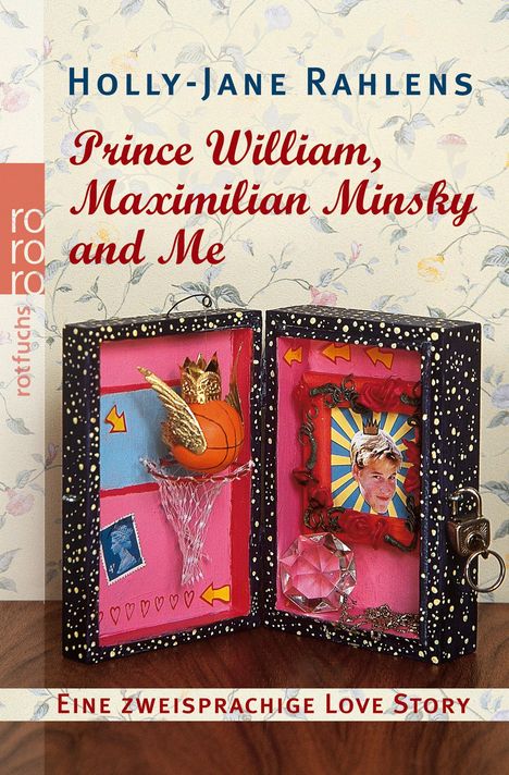 Holly-Jane Rahlens: Prince William, Maximilian Minsky and Me, Buch