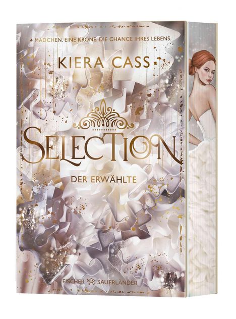"4 Mädchen. Eine Krone. Die Chance ihres Lebens. Kiera Cass. Selection: Der Erwählte." Weiße Rüschen, Frau in Kleid.