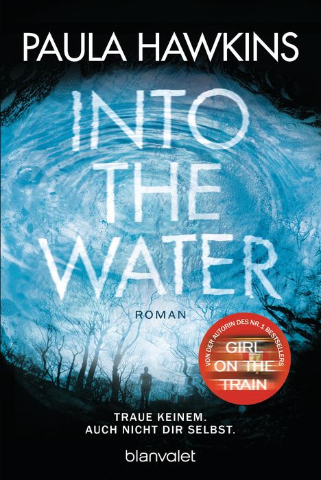 Paula Hawkins: Into the Water - Traue keinem. Auch nicht dir selbst., Buch