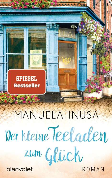 Manuela Inusa: Der kleine Teeladen zum Glück, Buch