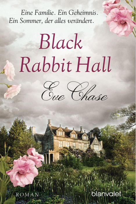 Eve Chase: Black Rabbit Hall - Eine Familie. Ein Geheimnis. Ein Sommer, der alles verändert., Buch