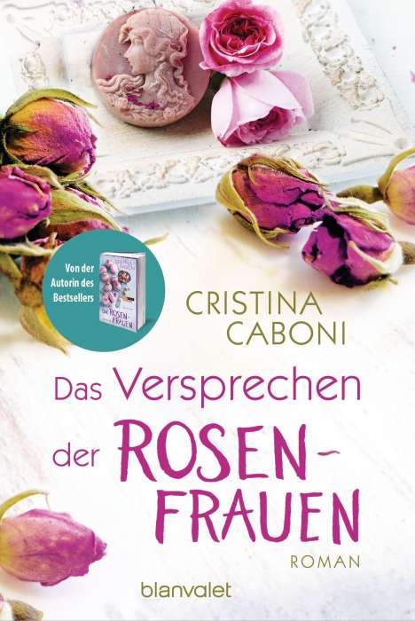 Cristina Caboni: Das Versprechen der Rosenfrauen, Buch