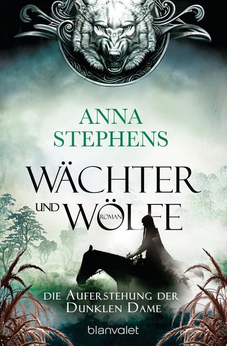 Anna Stephens: Wächter und Wölfe - Die Auferstehung der Dunklen Dame, Buch