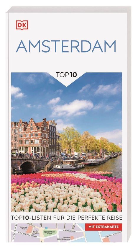 Titel "AMSTERDAM". "TOP 10". "TOP10-LISTEN FÜR DIE PERFEKTE REISE". "MIT EXTRAKARTE". Bild von Grachten, Blumen und Häusern.