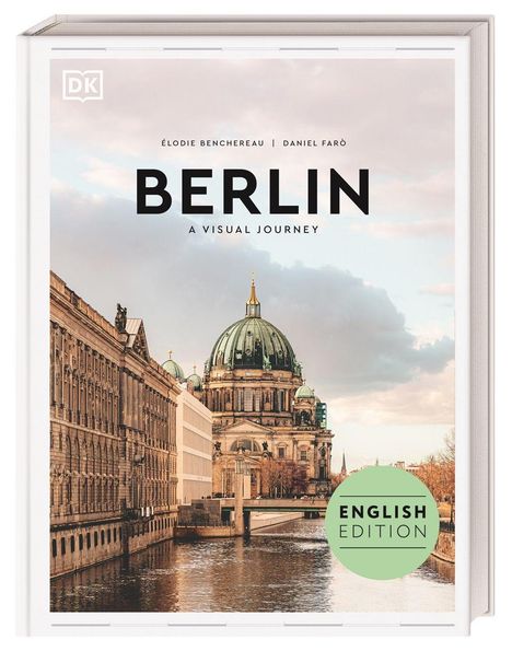 "Berlin: A Visual Journey, English Edition." Ein historisches Gebäude mit Kuppel an einem Fluss, im Hintergrund Wolken.