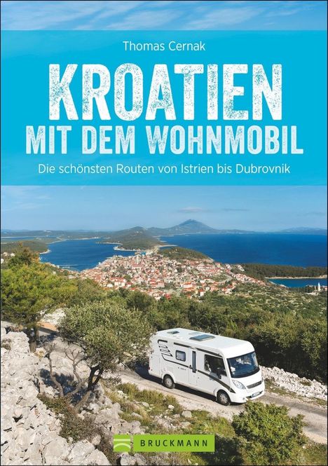 Thomas Cernak: Kroatien mit dem Wohnmobil, Buch