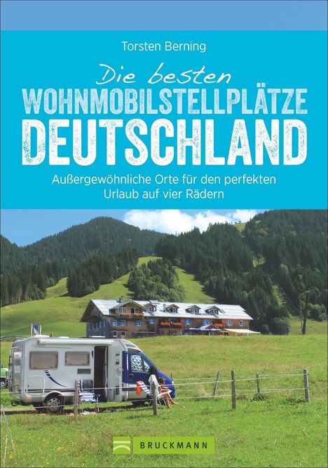 Torsten Berning: Die besten Wohnmobil-Stellplätze Deutschland, Buch