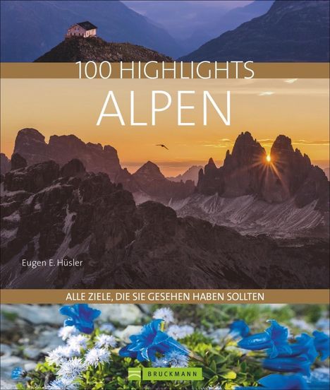 Eugen E. Hüsler: Hüsler, E: 100 Highlights Alpen, Buch