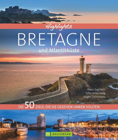 Hans Zaglitsch: Zaglitsch, H: Highlights Bretagne und Atlantikküste, Buch