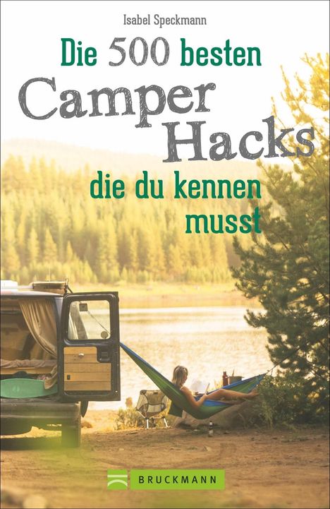 Isabel Speckmann: Die 500 besten Camper Hacks, die du kennen musst, Buch
