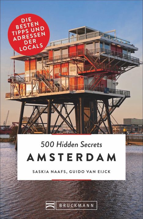 Saskia Naafs: 500 Hidden Secrets Amsterdam. Ein Reiseführer mit Stand 2018. Ein Insider verrät seine Geheimtipps über Bars, Coffeeshops und Nightlife in Top 5 Listen um Amsterdam am Wochenende zu entdecken., Buch