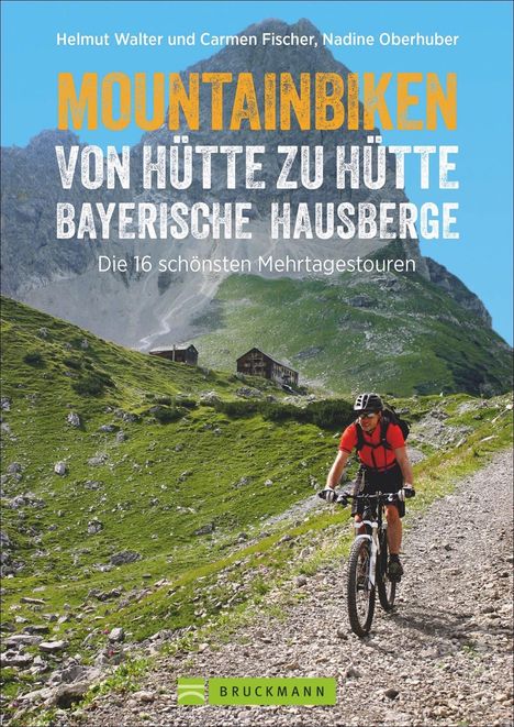 Helmut Walter: Mountainbiken von Hütte zu Hütte Bayerische Hausberge, Buch