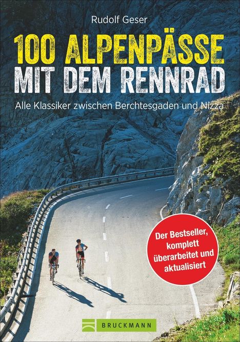 Rudolf Geser: Geser, R: 100 Alpenpässe mit dem Rennrad, Buch