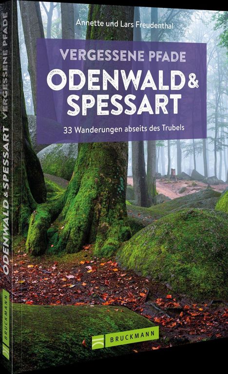 "Vergessene Pfade: Odenwald & Spessart. 33 Wanderungen abseits des Trubels." Waldszene mit moosbewachsenen Bäumen.